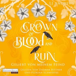 Crown of Blood and Ruin - Geliebt von meinem Feind (German edition)