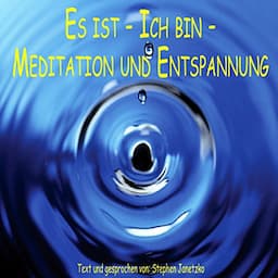 Es ist, ich bin, Meditation