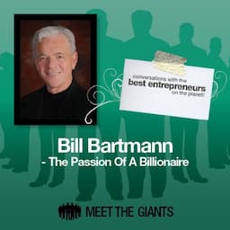 Bill Bartmann - The Passion of a Billionaire