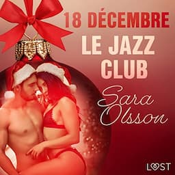 18 d&eacute;cembre : Le Jazz Club - Un calendrier de l'Avent &eacute;rotique