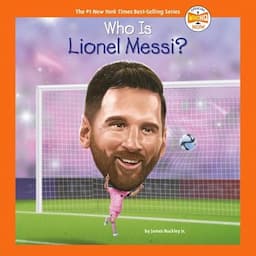 Who Is Lionel Messi?