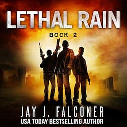 Lethal Rain: Post-Apocalyptic EMP Survival Thriller