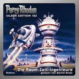 Die Raum-Zeit-Ingenieure