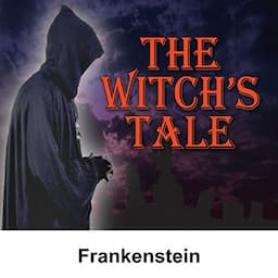 The Witch's Tale: Frankenstein