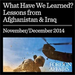 What Have We Learned: Lessons from Afghanistan &amp; Iraq