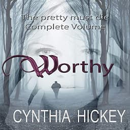 Worthy: The Pretty Must Die Complete Volume