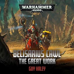 Belisarius Cawl: The Great Work