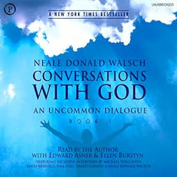 Conversations with God: An Uncommon Dialogue, Book 1