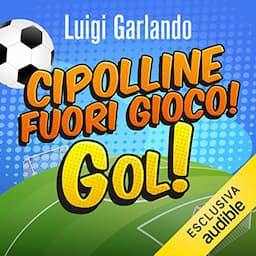 Cipolline fuori gioco!