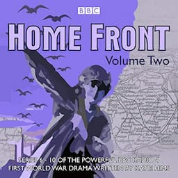 Home Front: The Complete BBC Radio Collection, Volume 2