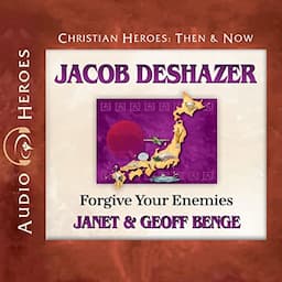 Jacob DeShazer: Forgive Your Enemies