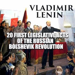 20 First Legislative Acts of the Russian Bolshevik Revolution