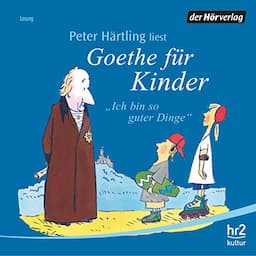 Goethe f&uuml;r Kinder