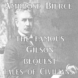 The Famous Gilson Bequest