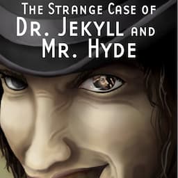 The Strange Case of Dr. Jekyll and Mr. Hyde (Dramatized)