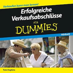 Erfolgreiche Verkaufsabschl&uuml;sse f&uuml;r Dummies