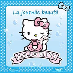 Hello Kitty - La journ&eacute;e beaut&eacute;