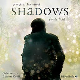 Shadows - Finsterlicht