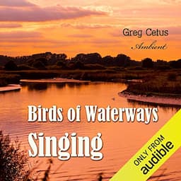 Birds of Waterways Singing