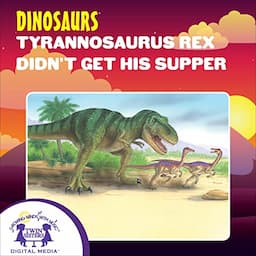 Tyrannosaurus Rex Didn&rsquo;t Get His Supper