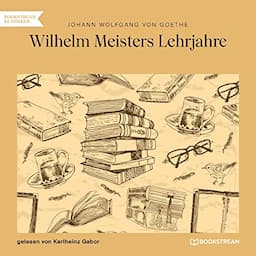 Wilhelm Meisters Lehrjahre