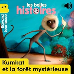 Kumkat et la for&ecirc;t myst&eacute;rieuse