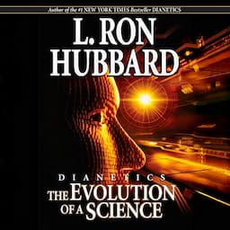 Dianetics: The Evolution of a Science