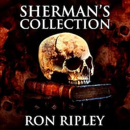 Sherman's Collection: Supernatural Horror with Scary Ghosts &amp; Haunted Houses