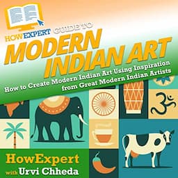 HowExpert Guide to Modern Indian Art