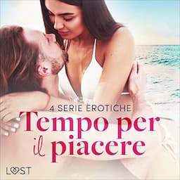 Tempo per il piacere: 4 serie erotiche