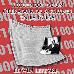 Recuerdos de un Operador de Acciones en la Bolsa [Reminiscences of a Stock Operator]