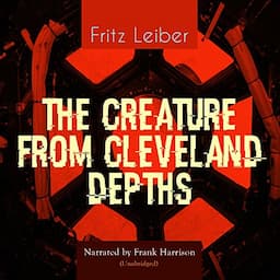 The Creature from Cleveland Depths