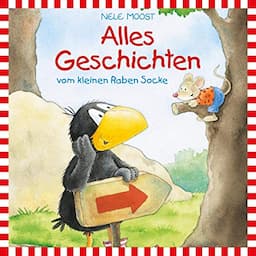 Alles Geschichten vom kleinen Raben Socke