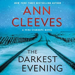 The Darkest Evening: A Vera Stanhope Novel