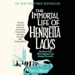 The Immortal Life of Henrietta Lacks