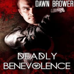 Deadly Benevolence