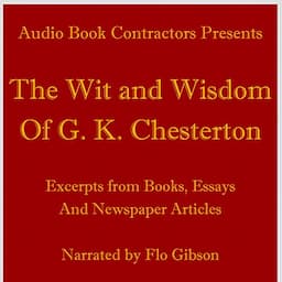 The Wit and Wisdom of G. K. Chesterton