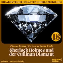 Sherlock Holmes und der Cullinan Diamant