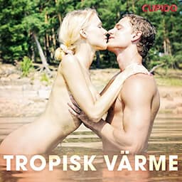 Tropisk v&auml;rme