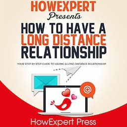 How to Have a Long Distance Relationship