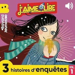 J'aime Lire, 3 histoires d'enqu&ecirc;te, Vol. 1