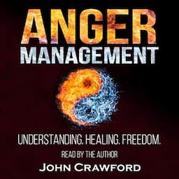 Anger Management: Understanding. Healing. Freedom.