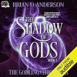 The Godling Chronicles: The Shadow of Gods, Book 3