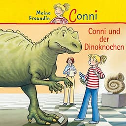 Conni und der Dinoknochen