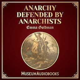 Anarchy Defended by Anarchists