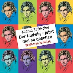 Der Ludwig - jetzt mal so gesehen