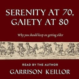 Serenity at 70, Gaiety at 80