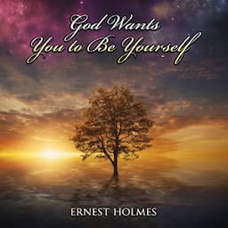 God Wants You to Be Yourself