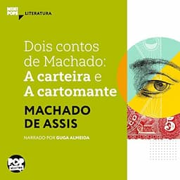 Dois Contos de Machado - A Carteira + a Cartomante