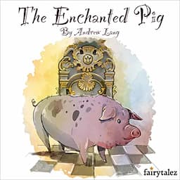 The Enchanted Pig